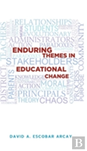Enduring Themes In Educational Change