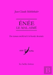 Enée, Le Mal-Aimé ; Du Roman Médiéval À La Bande Dessinée