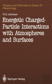 Energetic Charged-Particle Interactions With Atmospheres And Surfaces