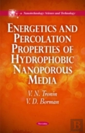 Energetics & Percolation Properties Of Hydrophobic Nanoporous Media