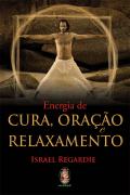 Energia de Cura, Oração, Relaxamento
