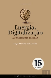 Energia E Digitalização, As Escolhas Da Transição