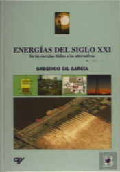 Energías Del Siglo Xxi. De Las Energías Fósiles A Las Alternativas