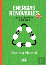 Energías Renovables: Nadie Quiere Vivir A Oscuras
