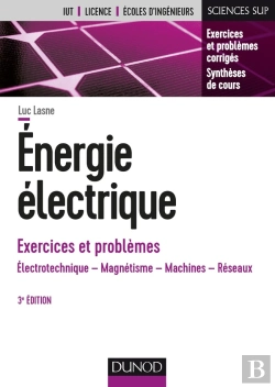 Bertrand.pt - Énergie Électrique ; Exercices Et Problèmes ; Électrotechnique, Magnétisme, Machines, Réseaux