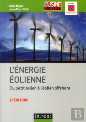 Énergie Éolienne ; Du Petit Oélien À L'Éolien Off Shore (2e Édition)