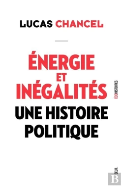 Bertrand.pt - Énergie Et Inégalités : Une Histoire Politique