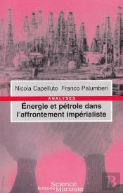 Énergie Et Pétrôle Dans L'Affrontement Impérialiste
