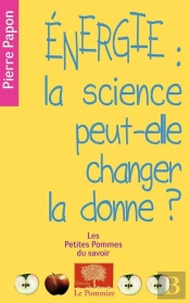 Énergie : La Science Peut-Elle Changer Les Cartes