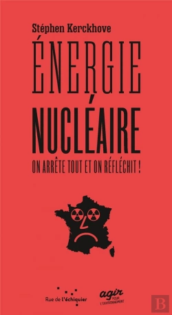 Bertrand.pt - Energie Nucleaire : On Arrete Tout Et On Reflechit !