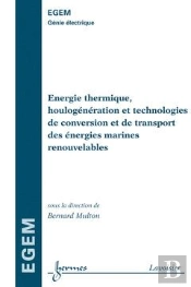 Energies Thermiques Et Houlogeneration Pour La Production Des Energies Marines Renouvelables Traite