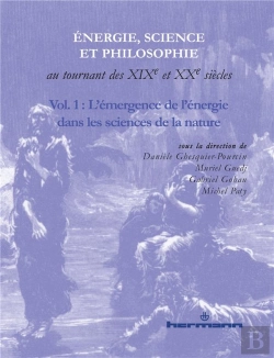 Bertrand.pt - Énergie,Science Et Philosophie Au Tournant Des Xixe Et Xxe Siècles T.1 ; L'Émergence De L'Énergie Dans Les Sciences De La Nature