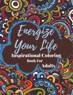 Bertrand.pt - Energize Your Life Inspirational Coloring Book For Adults