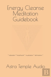 Energy Cleanse Meditation Guidebook