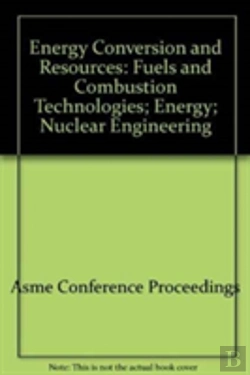 Bertrand.pt - Energy Conversion And Resources : Fuels And Combustion Technologies; Energy; Nuclear Engineering
