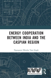Energy Cooperation Between India And The Caspian Region
