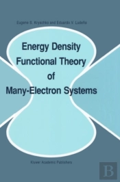 Energy Density Functional Theory Of Many-Electron Systems