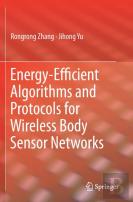 Energy-Efficient Algorithms And Protocols For Wireless Body Sensor Networks