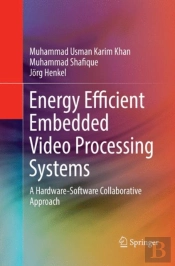 Energy Efficient Embedded Video Processing Systems