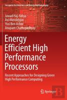 Energy Efficient High Performance Processors