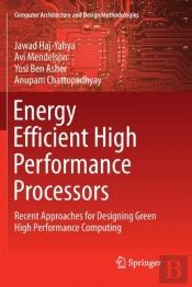 Energy Efficient High Performance Processors