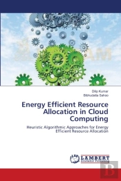 Energy Efficient Resource Allocation In Cloud Computing