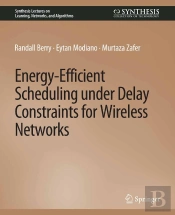 Energy-Efficient Scheduling Under Delay Constraints For Wireless Networks