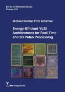 Energy-Efficient Vlsi Architectures For Real-Time And 3d Video Processing