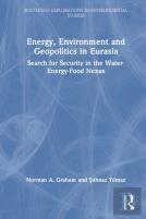 Energy, Environment And Geopolitics In Eurasia