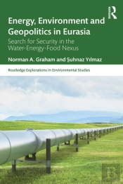 Energy, Environment And Geopolitics In Eurasia