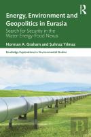 Energy, Environment And Geopolitics In Eurasia