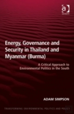 Bertrand.pt - Energy, Governance And Security In Thailand And Myanmar (Burma)