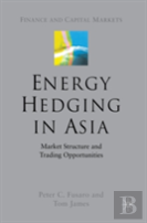 Energy Hedging In Asia: Market Structure And Trading Opportunities