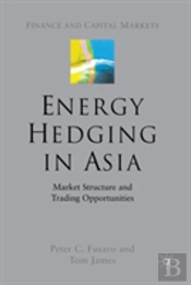 Energy Hedging In Asia: Market Structure And Trading Opportunities