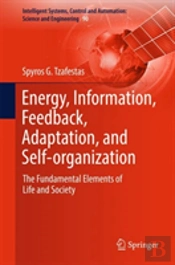 Energy, Information, Feedback, Adaptation, And Self-Organization