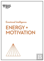 Energy + Motivation (Hbr Emotional Intelligence Series)