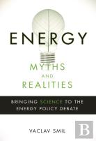 Energy Myths And Realities