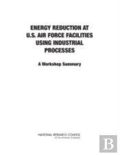 Energy Reduction At U.S. Air Force Facilities Using Industrial Processes