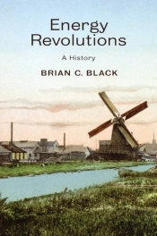 Energy Revolutions: A History