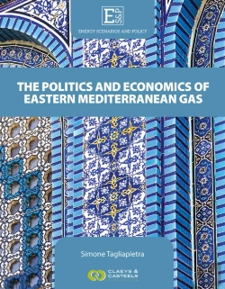 Bertrand.pt - Energy Scenarios And Policy, Volume Iii: The Politics And Economics Of Eastern Mediterranean Gas