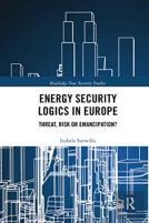 Energy Security Logics In Europe