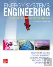 Energy Systems Engineering: Evaluation And Implementation, Fourth Edition