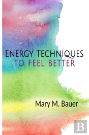 Energy Techniques To Feel Better