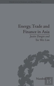 Energy, Trade And Finance In Asia