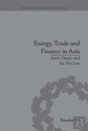 Energy, Trade And Finance In Asia