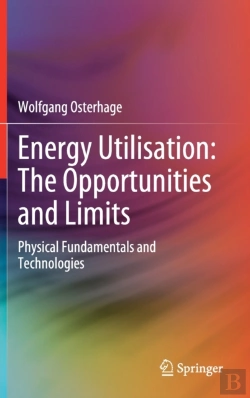 Bertrand.pt - Energy Utilisation: The Opportunities And Limits