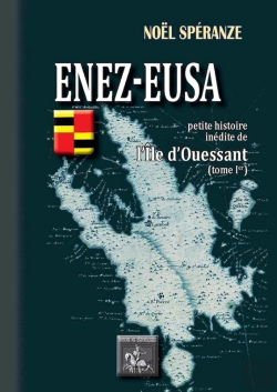 Bertrand.pt - Enez-Eusa Tome 1 ; Petite Histoire Inédite De L'Île D'Ouessant