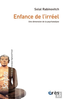 Bertrand.pt - Enfance De L'Irréel : Une Dimension De La Psychanalyse