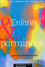 Enfance Et Parrainage. Guide Du Parrainage D'Enfants