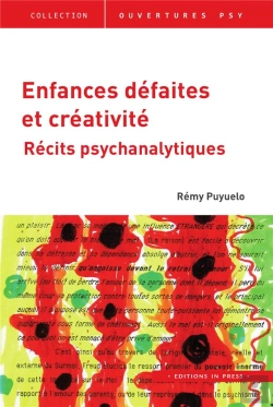 Bertrand.pt - Enfances Défaites Et Créativité ; Récits Psychanalytiques